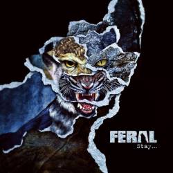 Feral (ESP) : Stay​.​.​.